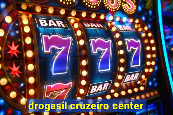 drogasil cruzeiro center